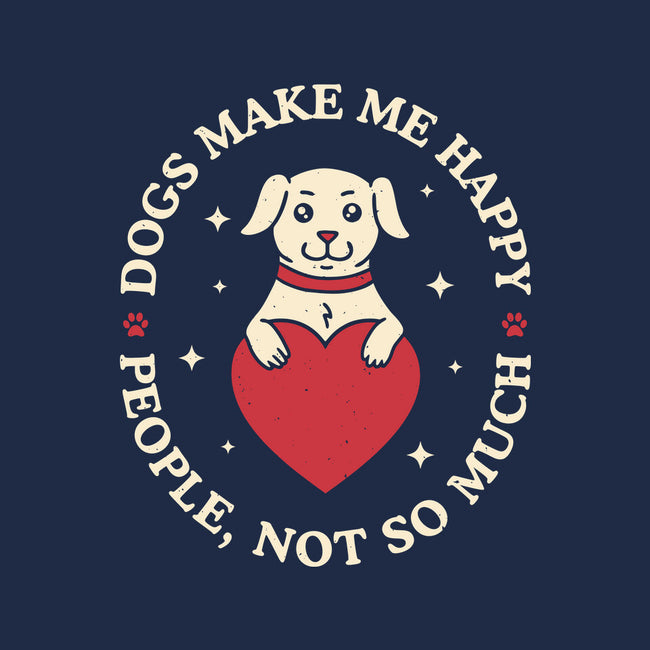 Dogs Make Me Happy-None-Drawstring-Bag-brunopires