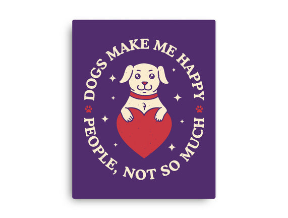 Dogs Make Me Happy
