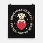 Dogs Make Me Happy-None-Matte-Poster-brunopires