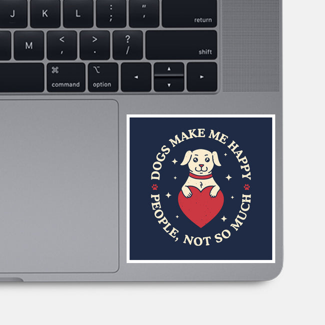 Dogs Make Me Happy-None-Glossy-Sticker-brunopires