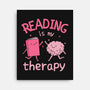 Reading Is My Therapy-None-Stretched-Canvas-brunopires