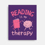 Reading Is My Therapy-None-Stretched-Canvas-brunopires
