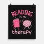 Reading Is My Therapy-None-Matte-Poster-brunopires