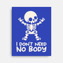 No Body Skeleton-None-Stretched-Canvas-NemiMakeit