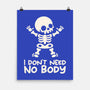No Body Skeleton-None-Matte-Poster-NemiMakeit