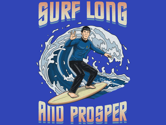Surf Long And Prosper