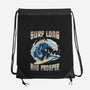 Surf Long And Prosper-None-Drawstring-Bag-NMdesign