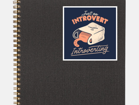 Just An Introvert Introverting