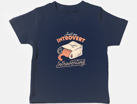Just An Introvert Introverting