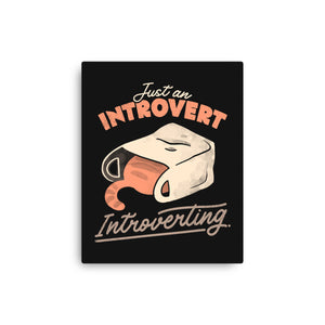 Just An Introvert Introverting