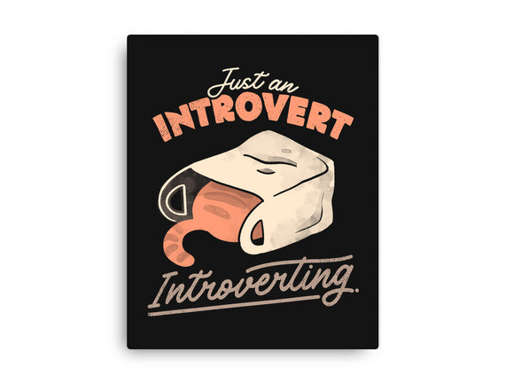 Just An Introvert Introverting