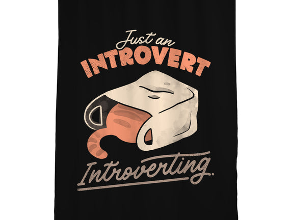 Just An Introvert Introverting