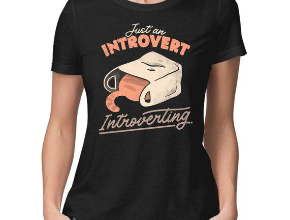 Just An Introvert Introverting