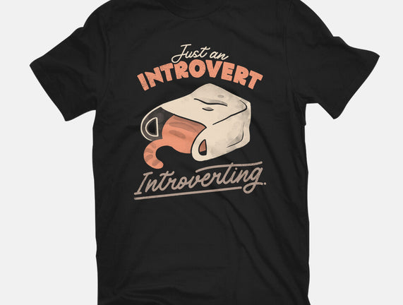 Just An Introvert Introverting