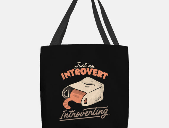 Just An Introvert Introverting