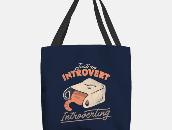 Just An Introvert Introverting