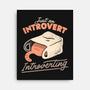 Just An Introvert Introverting-None-Stretched-Canvas-eduely
