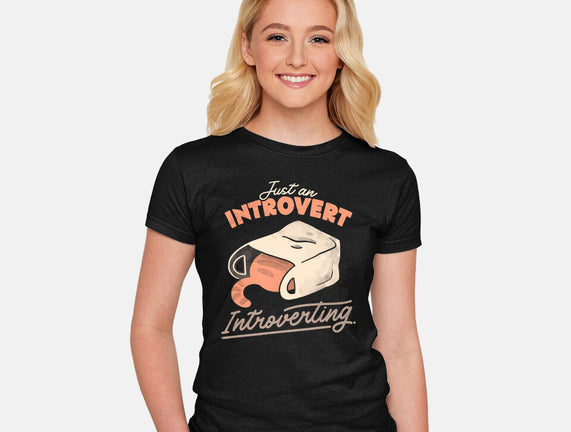 Just An Introvert Introverting
