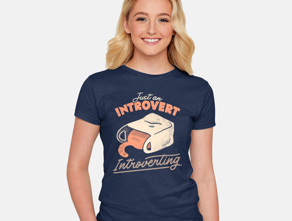 Just An Introvert Introverting