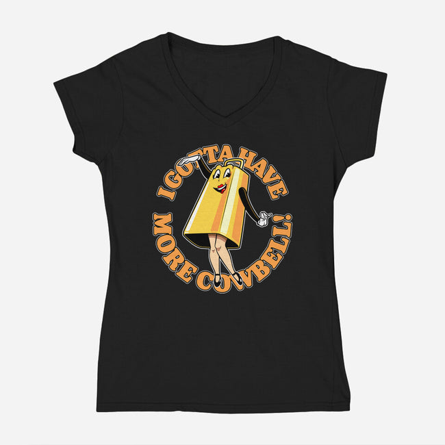 I Gotta Have More Cowbell-Womens-V-Neck-Tee-boltfromtheblue