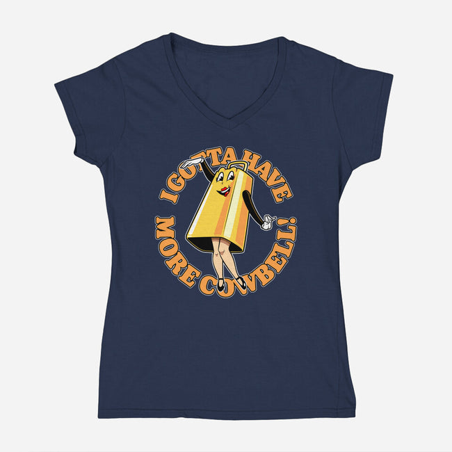I Gotta Have More Cowbell-Womens-V-Neck-Tee-boltfromtheblue