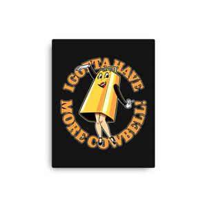 I Gotta Have More Cowbell