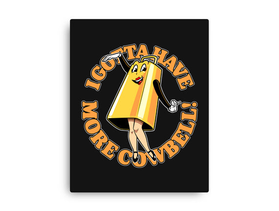 I Gotta Have More Cowbell
