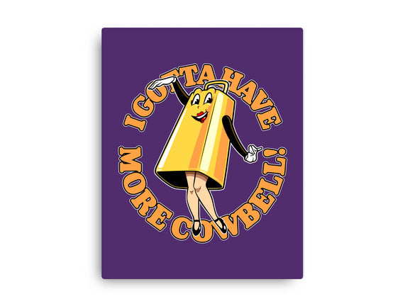 I Gotta Have More Cowbell