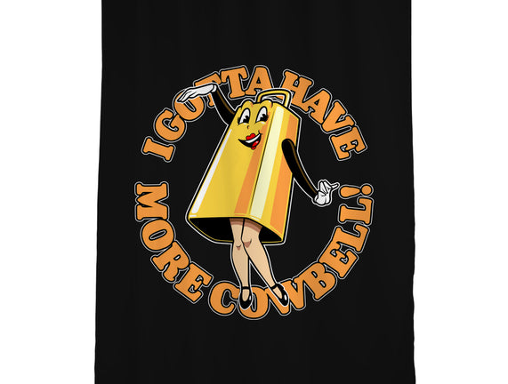 I Gotta Have More Cowbell