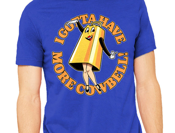 I Gotta Have More Cowbell