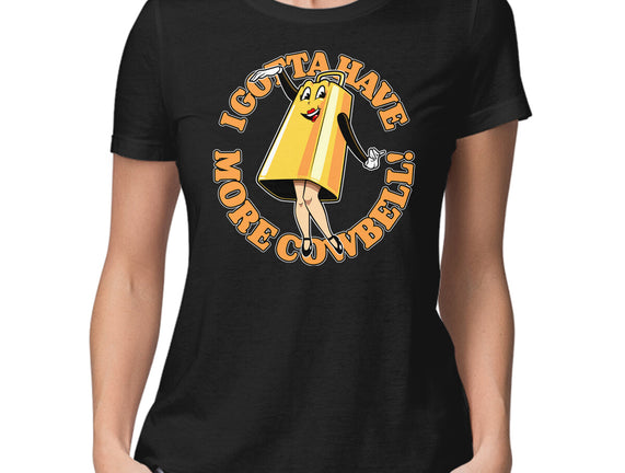 I Gotta Have More Cowbell