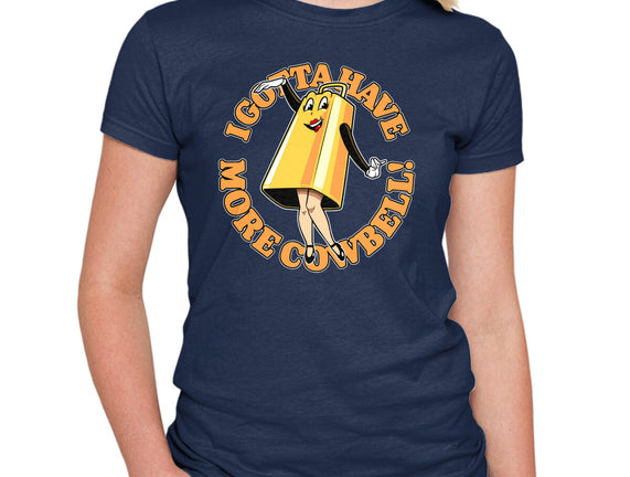 I Gotta Have More Cowbell