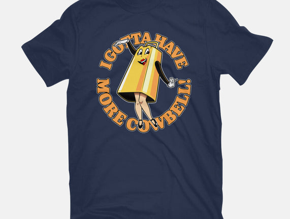 I Gotta Have More Cowbell