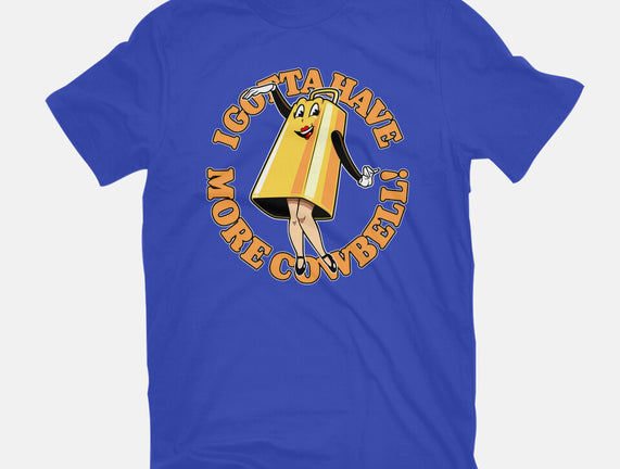 I Gotta Have More Cowbell