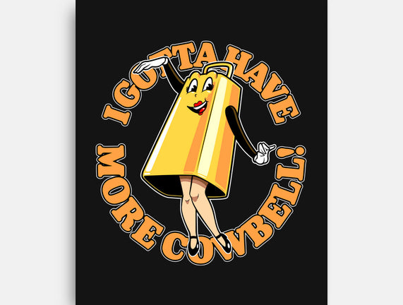 I Gotta Have More Cowbell