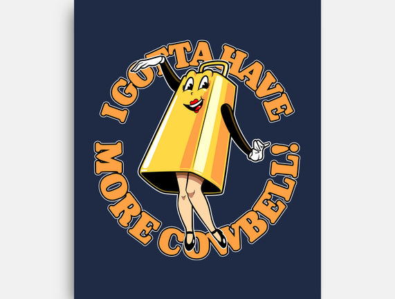 I Gotta Have More Cowbell