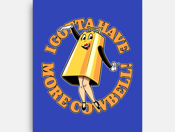 I Gotta Have More Cowbell