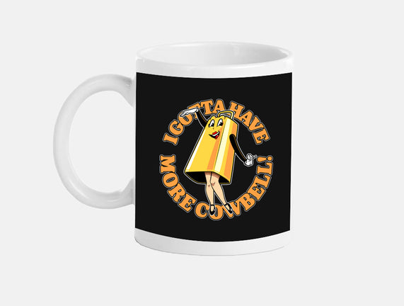 I Gotta Have More Cowbell