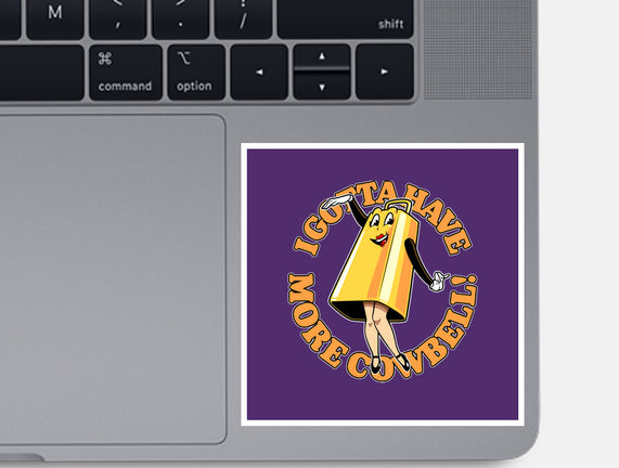 I Gotta Have More Cowbell