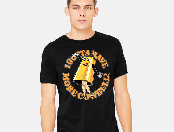 I Gotta Have More Cowbell