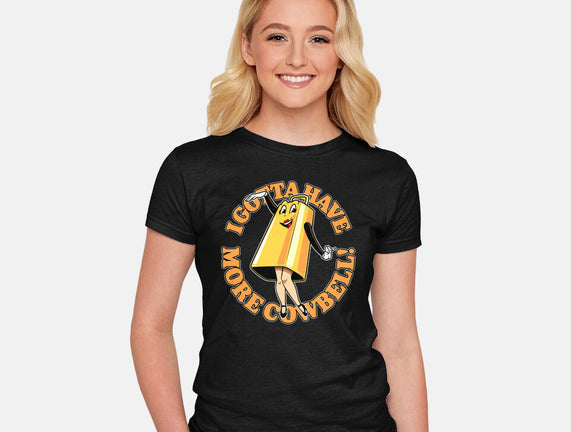 I Gotta Have More Cowbell