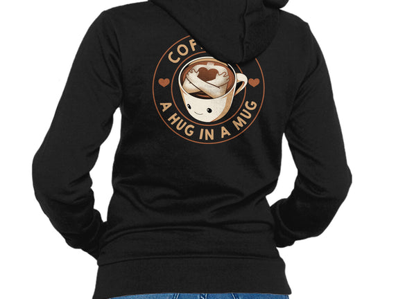 Coffee Is A Hug In A Mug