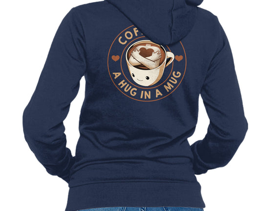 Coffee Is A Hug In A Mug