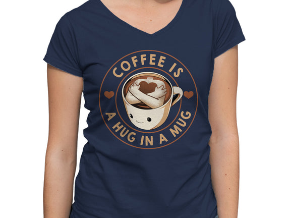 Coffee Is A Hug In A Mug