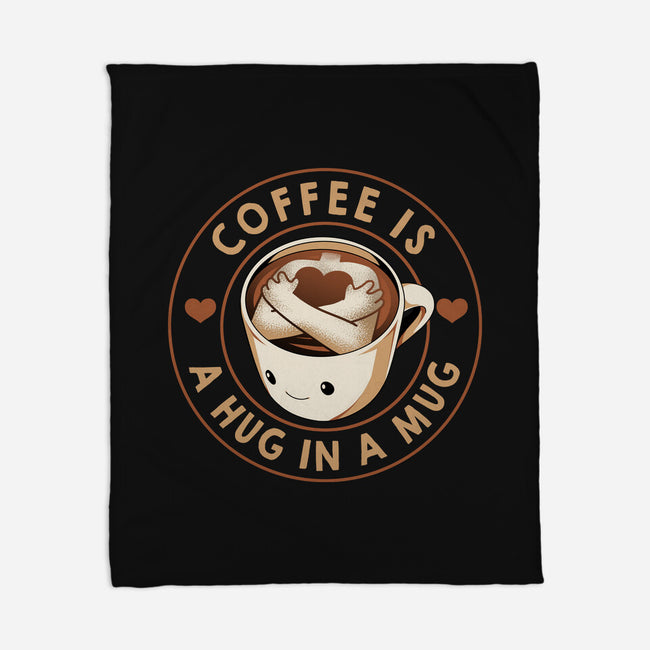 Coffee Is A Hug In A Mug-None-Fleece-Blanket-tobefonseca