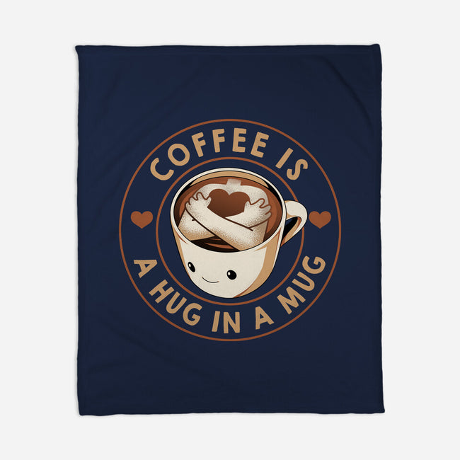 Coffee Is A Hug In A Mug-None-Fleece-Blanket-tobefonseca