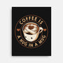 Coffee Is A Hug In A Mug-None-Stretched-Canvas-tobefonseca