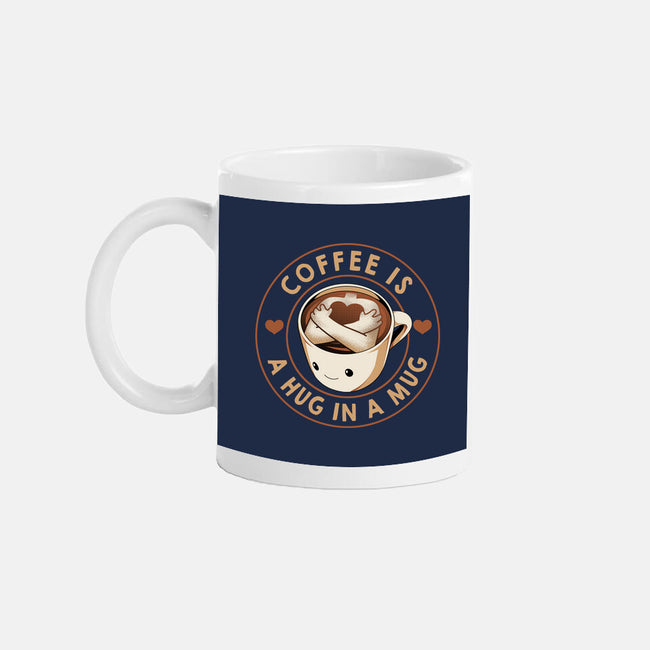 Coffee Is A Hug In A Mug-None-Mug-Drinkware-tobefonseca