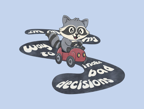 On My way To Make Bad Decisions