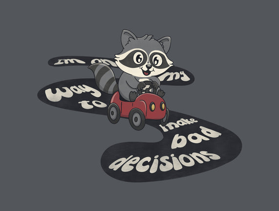 On My way To Make Bad Decisions